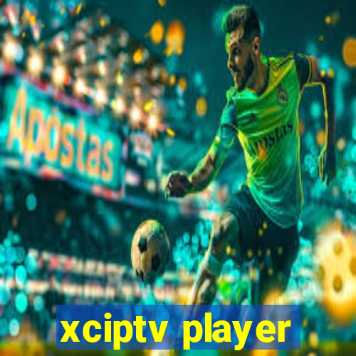 xciptv player